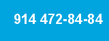 914 472-84-84